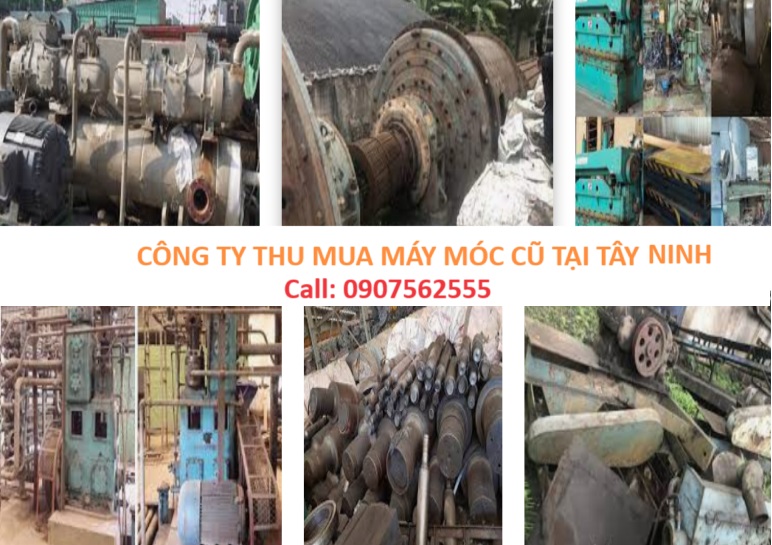 Công ty thu mua máy móc cũ tại Tây Ninh